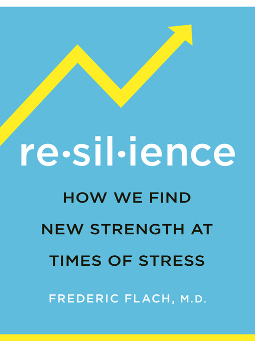 Title details for Resilience by Frederic Flach - Wait list